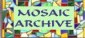 Mosaic Archive